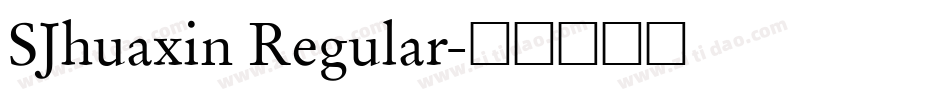 SJhuaxin Regular字体转换